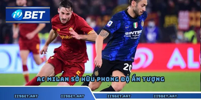AC Milan sở hữu phong độ ấn tượng trên sân khách mùa này