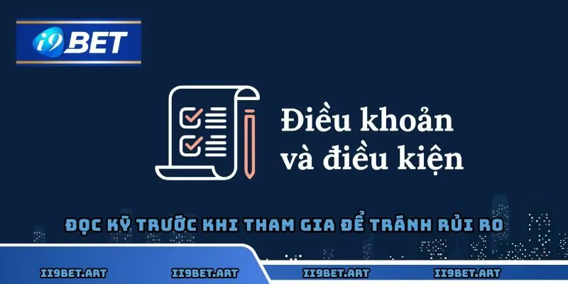 Hãy đọc kỹ trước khi tham gia để tránh rủi ro không đáng có