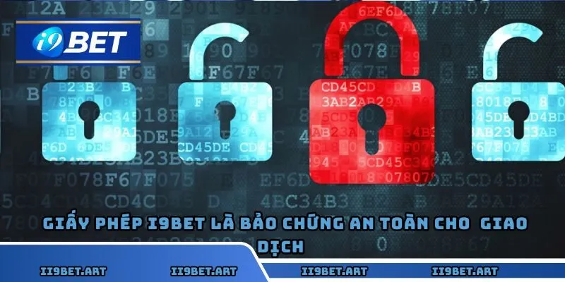 Giấy phép kinh doanh I9BET là bảo chứng an toàn cho mỗi giao dịch