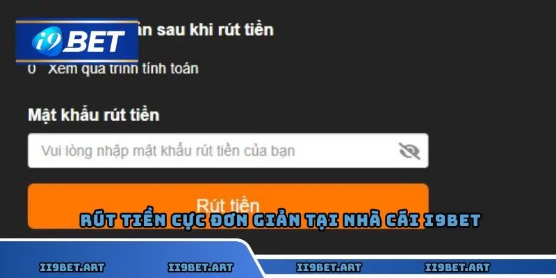 Rút tiền cực đơn giản tại nhà cái I9BET