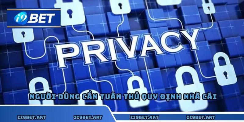 Quyền riêng tư I9BET - Lá chắn bảo vệ thông tin người chơi trong thế giới số