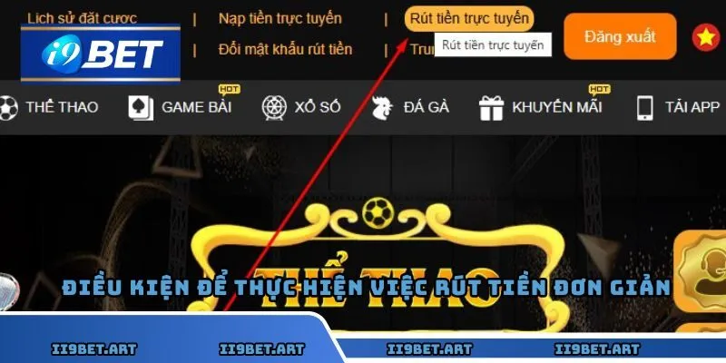 Điều kiện để thực hiện việc rút tiền đơn giản