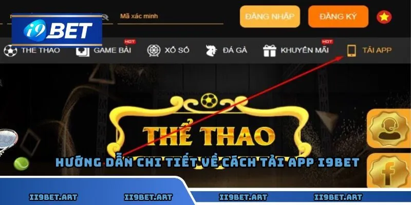 Hướng dẫn chi tiết về cách tải app I9BET cực chuẩn
